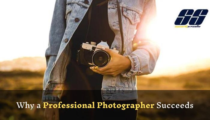Why a Professional Photographer Succeeds