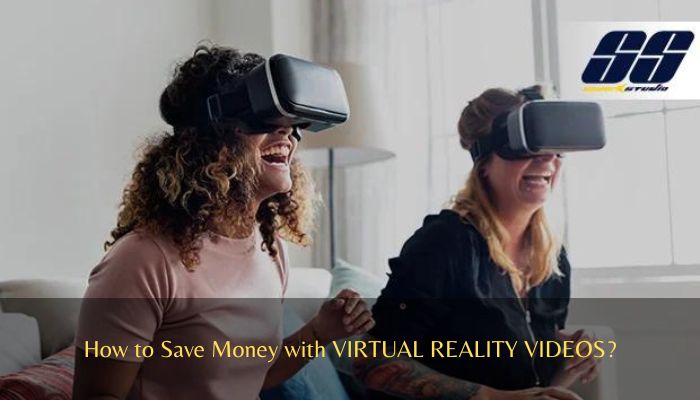 How to Save Money with VIRTUAL REALITY VIDEOS?