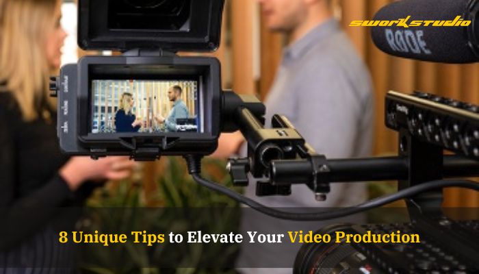 8 Unique Tips to Elevate Your Video Production to a Professional Level