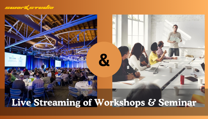 Live Streaming of Workshops & Seminar